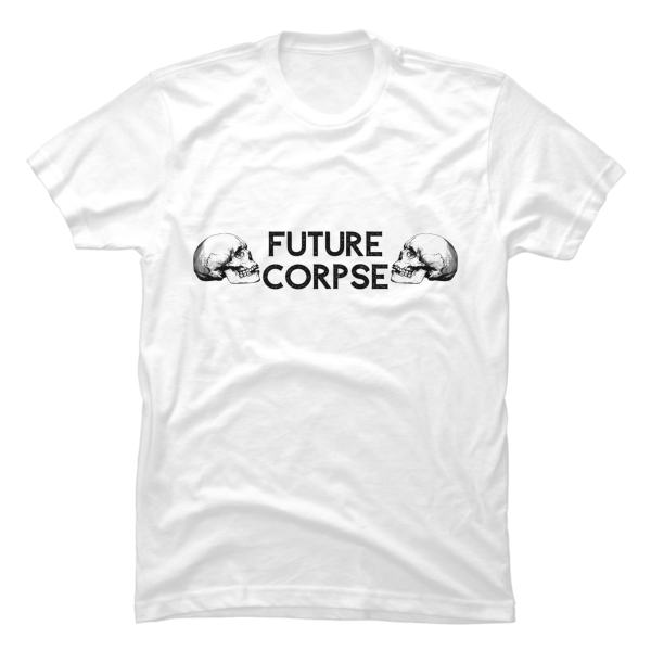 future corpse shirt